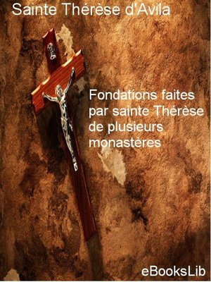 cover image of Fondations faites par sainte Thérèse de plusieurs monastères
